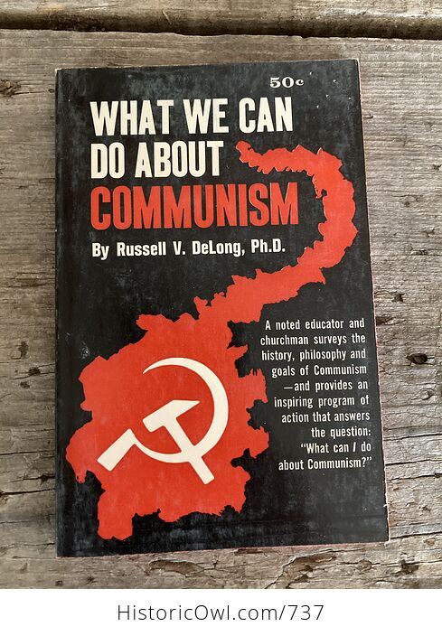 What We Can Do About Communism by Russell V Delong C1963 - #v6q0ibgQvWk-1