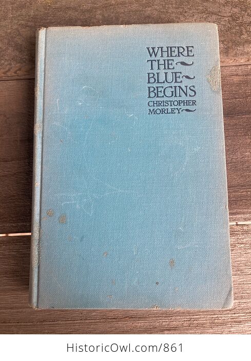 Where the Blue Begins Antique Book by Christopher Morley C1922 - #Rzs0OmPoOUk-1